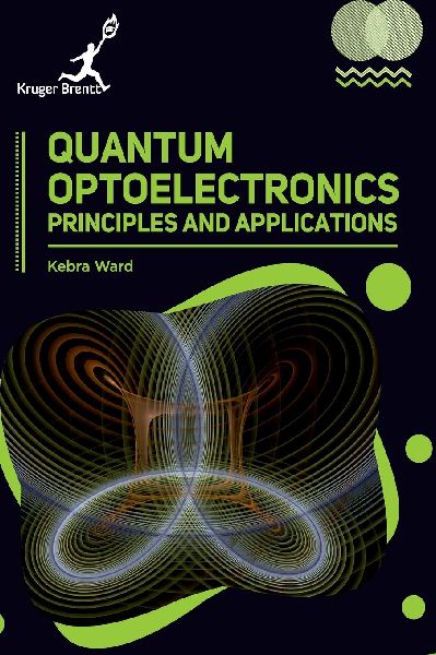 Quantum Optoelectronics: Principles and Applications