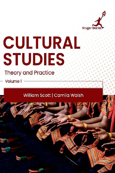Cultural Studies: Theory and Practice: Vol 1
