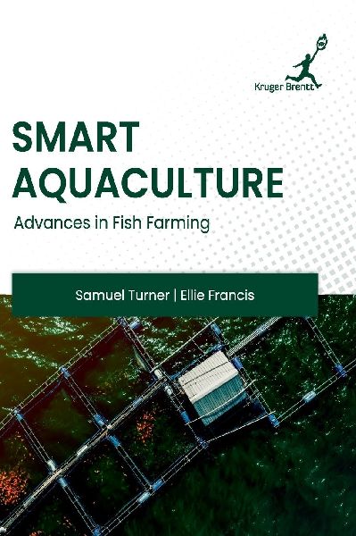 Smart Aquaculture: Advances in Fish Farming