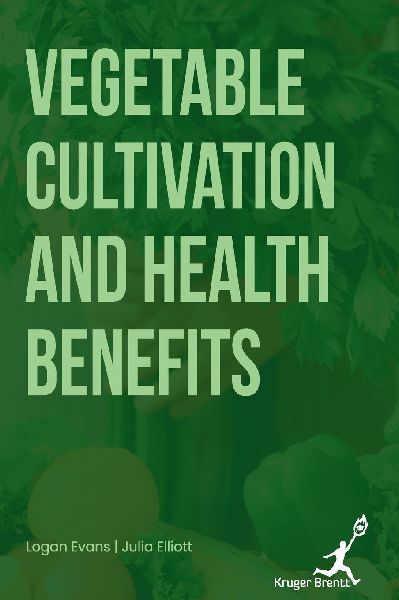 Vegetable Cultivation and Health Benefits