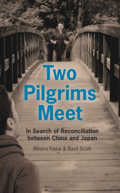 Two Pilgrims Meet: In Search of Reconciliation between China and Japan