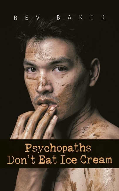 Psychopaths Dont Eat Ice Cream