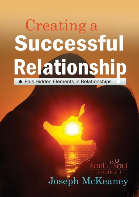 Soul to Soul: Creating A Successful Relationship
