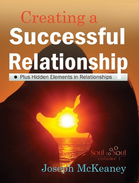 Soul to Soul: Creating A Successful Relationship