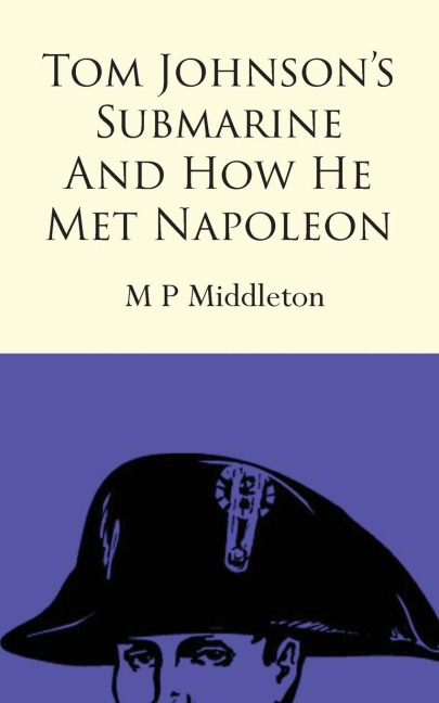 Tom Johnsons Submarine and How He Met Napoleon