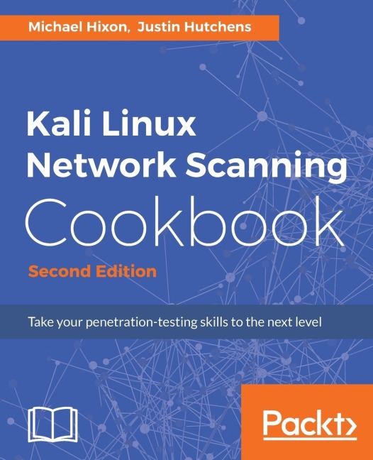 Kali Linux Network Scanning Cookbook: Second Edition
