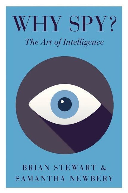 Why Spy?: The Art of Intelligence