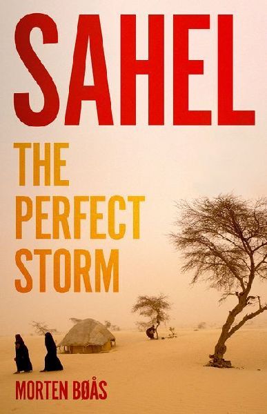 Sahel: The Perfect Storm