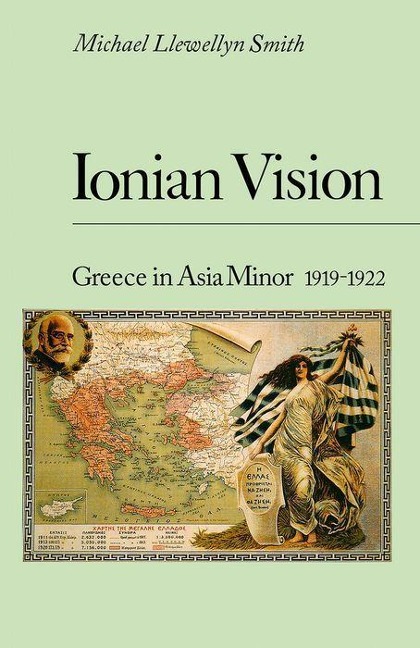 Ionian Vision: Greece in Asia Minor, 1919-22