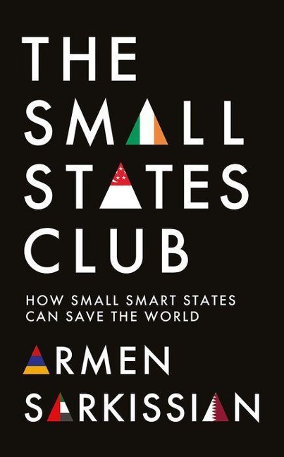 The Small States Club: How Small Smart Powers Can Save the World