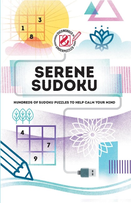 Serene Sudoku: Hundreds of Sudoku puzzles to help calm your mind