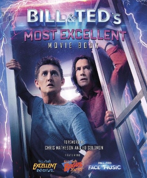 Bill & Teds Most Excellent Movie Book: The Official Companion