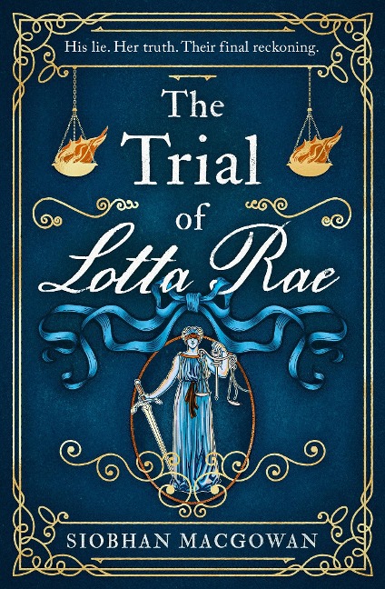 The Trial of Lotta Rae: The unputdownable historical novel