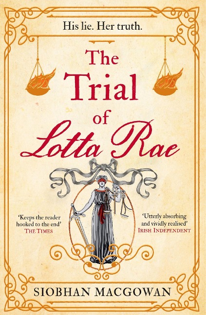 The Trial of Lotta Rae: The unputdownable historical novel