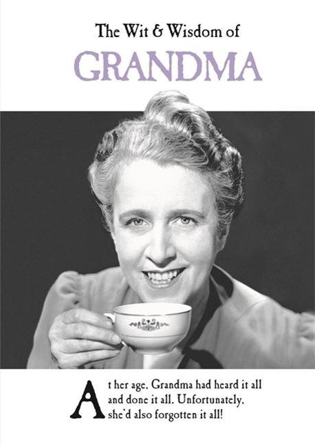The Wit & Wisdom of Grandma