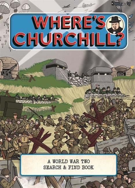 Wheres Churchill?: A World War Two Search and Find Book