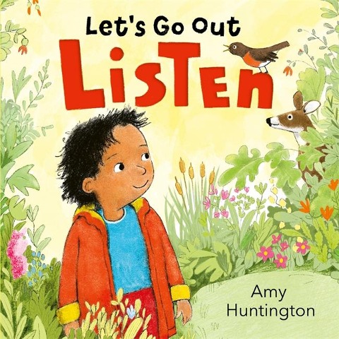 Lets Go Out: Listen: A mindful board book encouraging appreciation of nature