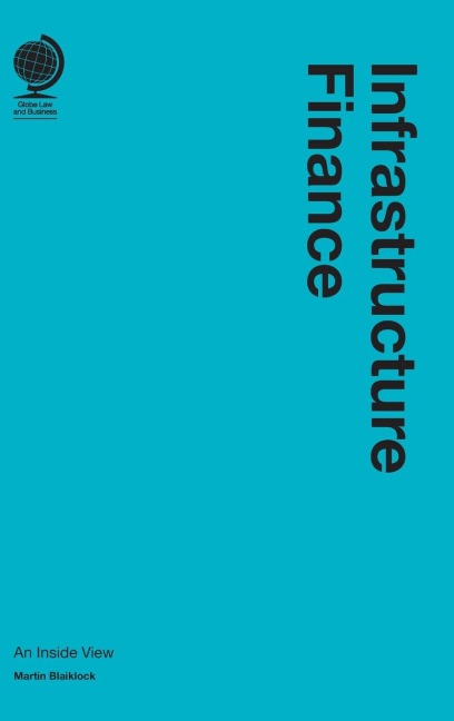 Infrastructure Finance: An Inside View