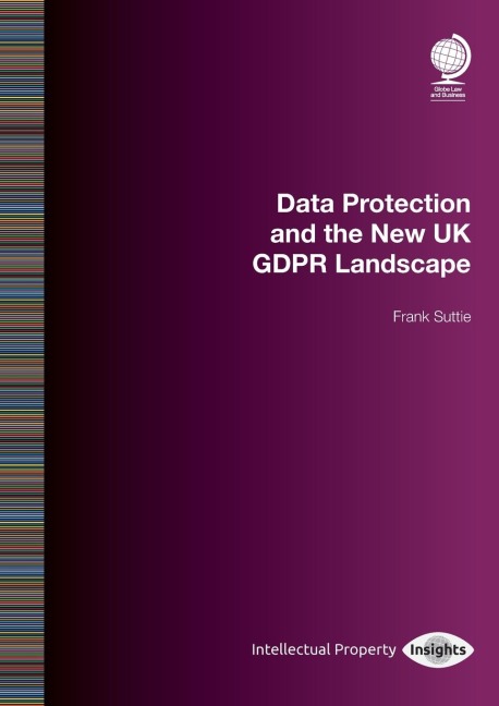 Data Protection & the New UK Gdpr Landscape