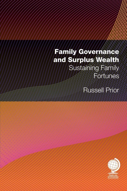 Family Governance and Surplus Wealth: Sustaining Family Fortunes