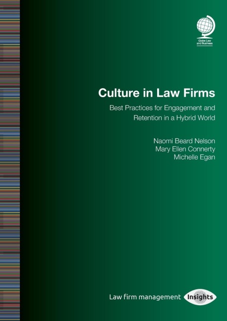 Culture in Law Firms: Best Practices for Engagement and Retention in a Hybrid World