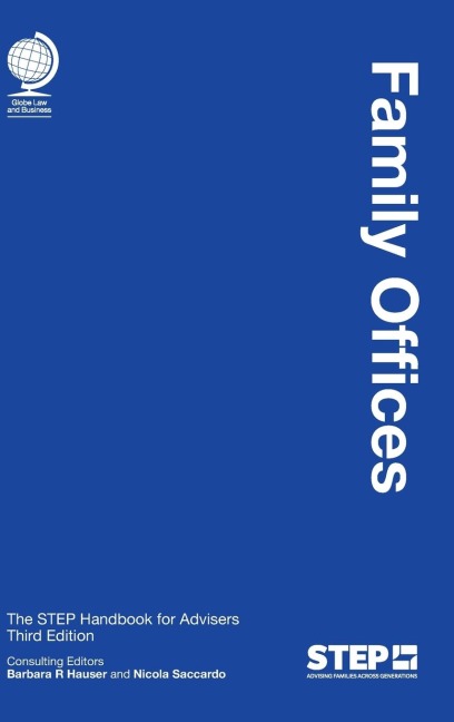 Family Offices: The STEP Handbook for Advisers, Third Edition