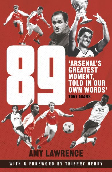 89: Arsenals Greatest Moment, Told in Our Own Words
