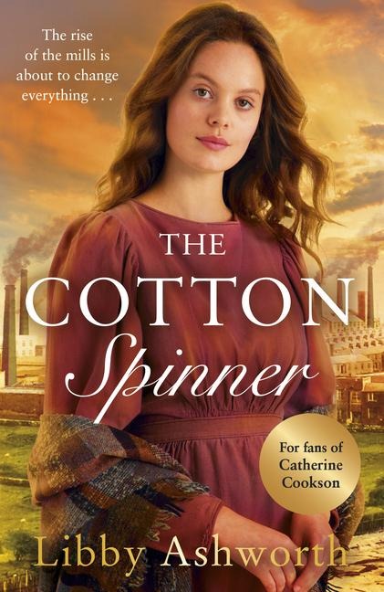 The Cotton Spinner: An absolutely gripping historical saga