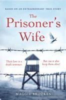 The Prisoners Wife: based on an inspiring true story