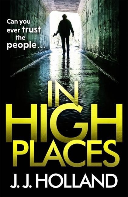 In High Places: A gripping thriller from the bestselling author of Lock the Door