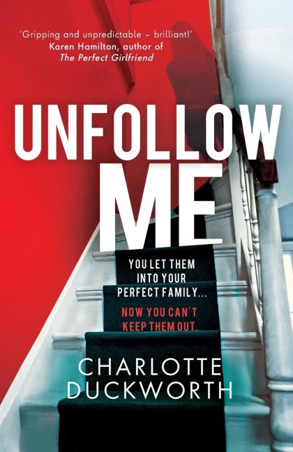 Unfollow Me: a compelling and unmissable suspense