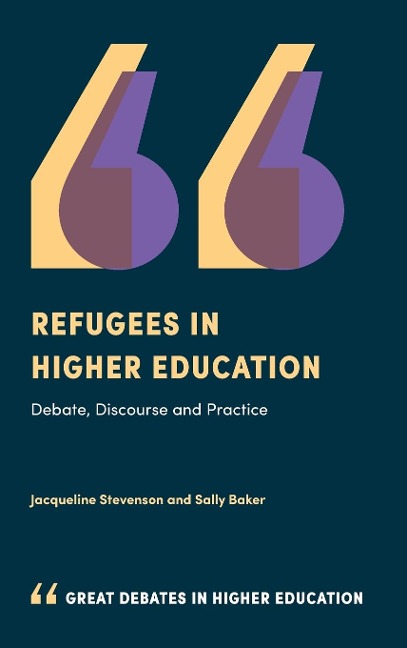Refugees in Higher Education: Debate, Discourse and Practice