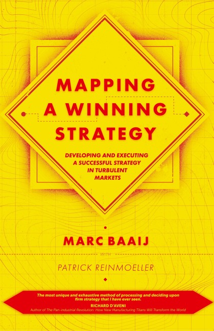 Mapping a Winning Strategy: Developing and Executing a Successful Strategy in Turbulent Markets