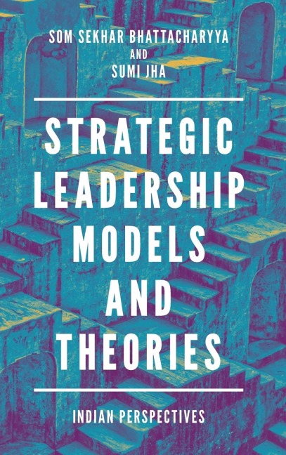 Strategic Leadership Models and Theories