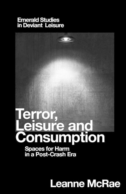 Terror, Leisure and Consumption