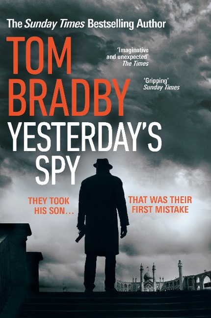Yesterdays Spy: The fast-paced new suspense thriller from the Sunday Times bestselling author of Secret Service
