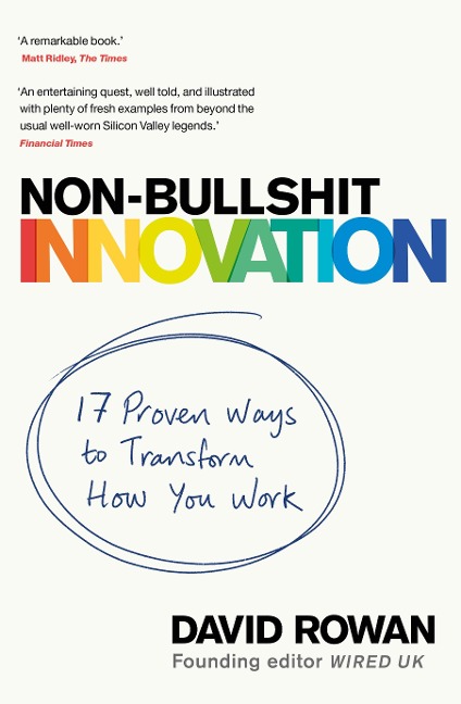 Non-Bullshit Innovation: Radical Ideas from the Worlds Smartest Minds