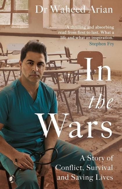 In The Wars: From Afghanistan to the UK, a story of conflict, survival and saving lives
