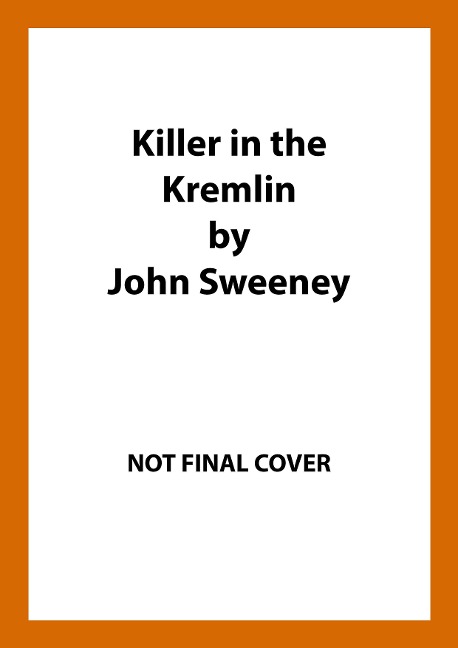 Killer in the Kremlin: The instant bestseller - a gripping and explosive account of Vladimir Putins tyranny