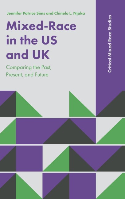 Mixed-Race in the Us and UK: Comparing the Past, Present, and Future