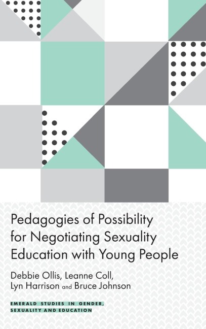 Pedagogies of Possibility for Negotiating Sexuality Education with Young People