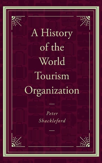 A History of the World Tourism Organization
