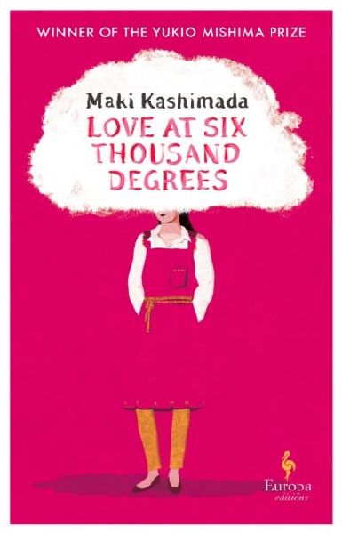 Love at Six Thousand Degrees: A Novel