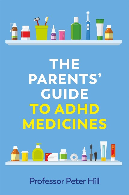 The Parents Guide to ADHD Medicines