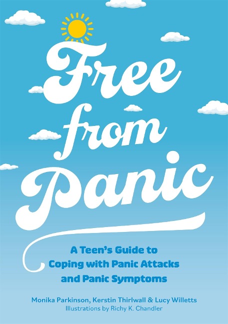 Free from Panic: A Teens Guide to Coping with Panic Attacks and Panic Symptoms