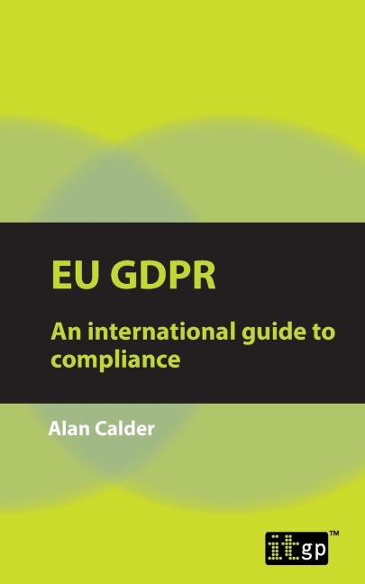 EU GDPR: An international guide to compliance