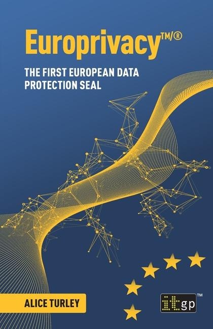 Europrivacy(TM)/®: The first European Data Protection Seal