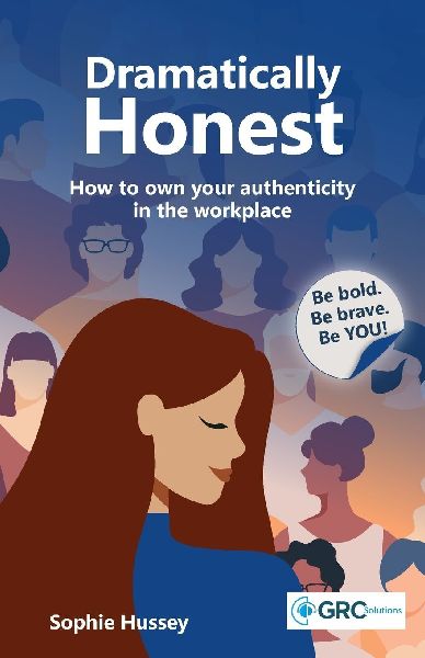 Dramatically Honest: How to own your authenticity in the workplace