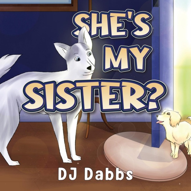 Shes my sister?