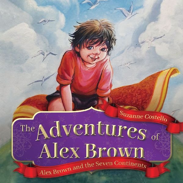 The Adventures of Alex Brown: Alex Brown and the Seven Continents